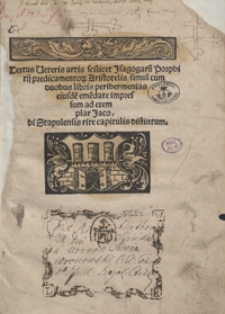 Textus Veteris artis scilicet Isagogarum Porphirij predicamentor[um] Aristotelis simul cum duobus libris Perihermenias eiusdem emendate