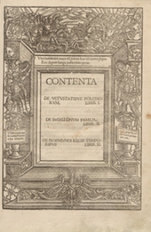 Contenta De Vetustatibus Polonorum Liber I. De Iagellonum Familia Liber II. De Sigismundi Regis Temporibus Liber III