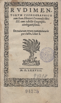 Rudimentorum Cosmographicorum Ioan[nis] Honteri Coronensis libri III cum tabellis Geographicis elegantissimis [...]