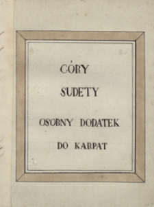 Sudety, jako dalszy ciąg poematu Tatry w 24 pieśniach przez Bogusza Zygmunta Stęczyńskiego. Tom II
