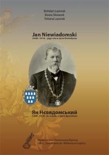 Jan Niewiadomski (1840 - 1914) - jego rola w życiu Drohobycza