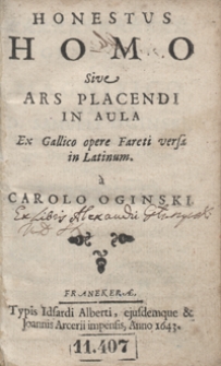 Honestus Homo Sive Ars Placendi In Aula Ex Gallico opere Fareti versa in Latinum a Carolo Oginski