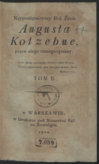 Naypamiętnieyszy rok życia Augusta Kotzebue, przez niego samego opisany. Tom II