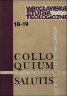 Colloquium Salutis : wrocławskie studia teologiczne. 18-19 (1986-1987)