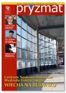 Pryzmat : Pismo Informacyjne Politechniki Wrocławskiej. Luty 2005, nr 186
