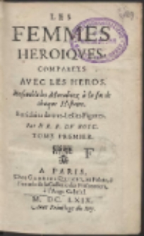 Les Femmes Heroiques, Comparées Avec Les Heros [...] T. 1-2