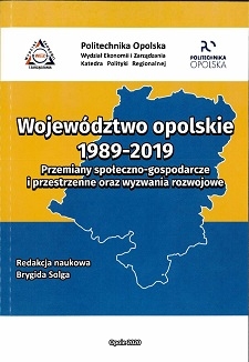 Województwo opolskie 1989-2019. Przemiany społeczno-gospodarcze i przestrzenne oraz wyzwania rozwojowe