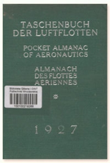 Taschenbuch der Luftflotten : Jahrgang 1927 = Pocket almanac of aeronautics : year 1927 = Almanach des flottes aériennes : année 1927
