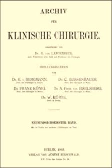 Chirurgische Efahrungen über das Darmcarcinom, Archiv für Klinische Chirurgie, 1903, Bd. 69, S. 28-47