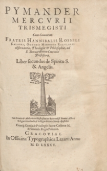 Pymander Mercurii Trismegisti Cum Commento [...]. Liber secundus de Spiritu S. et Angelis