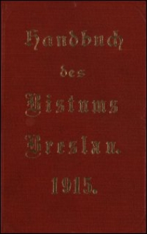 Handbuch des Bistums Breslau und seines Delegatur-Bezirks für das Jahr 1915