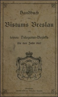Handbuch des Bistums Breslau und seines Delegatur-Bezirks für das Jahr 1917