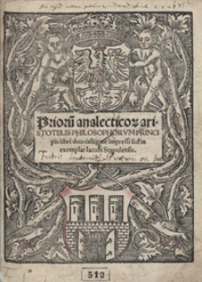 Prioru[m] analecticor[um] aristotelis Philosophorum Principis libri duo [...]