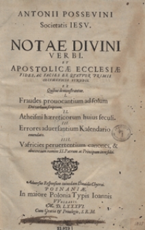 Antonii Possevini Societatis Iesu Notae Divini Verbi Et Apostolicae Ecclesiae Fides Ac Facies Ex Quatuor Primis Oecumenicis Synodis [...]. - War. A