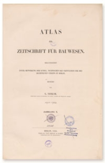 Atlas zur Zeitschrift für Bauwesen, Jr. X, 1860