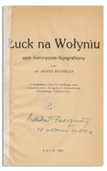 Łuck na Wołyniu : opis historyczno-fizjograficzny
