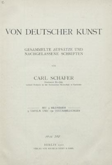 Von deutscher Kunst : gesammelte Aufs&auml;tze und nachgelassene Schriften