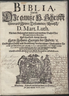 Biblia : Das ist: DIe gantze H. Schrifft Altes und Newes Testaments, Deutsch, D. Mart. Luth. [...] [T. 1]