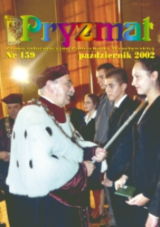 Pryzmat : Pismo Informacyjne Politechniki Wrocławskiej. Październik 2002, nr 159