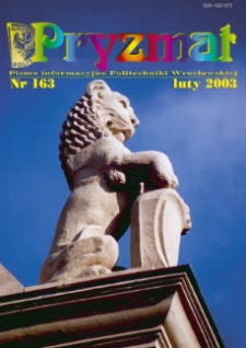 Pryzmat : Pismo Informacyjne Politechniki Wrocławskiej. Luty 2003, nr 163
