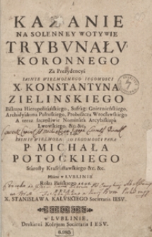 Kazanie Na Solenney Wotywie Trybunału Koronnego [...] Miane w Lublinie Roku Pańskiego 1696
