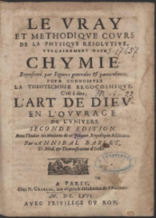 Le Vray Et Methodique Cours De La Physique Resolutive, Vulgairement Dite Chymie [...] Seconde Edition [...]